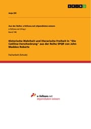 Cover von Historische Wahrheit und literarische Freiheit in 'Die Catilina-Verschwörung' aus der Reihe SPQR von John Maddox Roberts