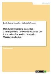 Cover von Der Zusammenhang zwischen Zahlungsbilanz und Wechselkurs in der internationalen Verflechtung der Marktwirtschaften