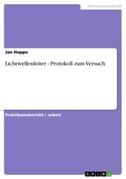 Cover von Lichtwellenleiter - Protokoll zum Versuch