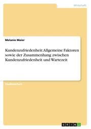 Cover von Kundenzufriedenheit: Allgemeine Faktoren sowie der Zusammenhang zwischen Kundenzufriedenheit und Wartezeit