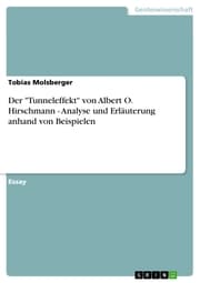 Cover von Der 'Tunneleffekt' von Albert O. Hirschmann - Analyse und Erläuterung anhand von Beispielen