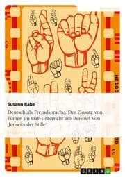 Cover von Der Einsatz von Filmen im DaF-Unterricht am Beispiel von 'Jenseits der Stille'