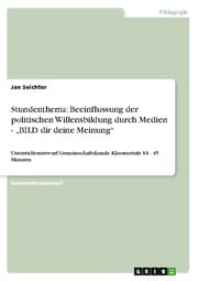 Cover von Stundenthema: Beeinflussung der politischen Willensbildung durch Medien - BILD dir deine Meinung