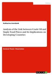 Cover von Analysis of the Link between Crude Oil and Staple Food Prices and Its Implications on Developing Countries
