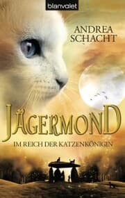 Cover von Jägermond 1 - Im Reich der Katzenkönigin