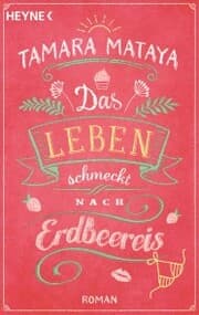 Cover von Das Leben schmeckt nach Erdbeereis