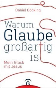 Cover von Warum Glaube großartig ist