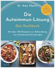 Cover von Die Autoimmun-Lösung. Das Kochbuch