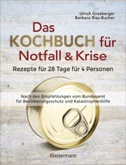 Cover von Das Kochbuch für Notfall und Krise - Rezepte für 28 Tage für 4 Personen. 3 Mahlzeiten und 1 Snack pro Tag.