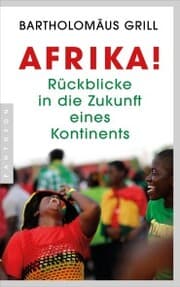 Cover von Afrika! Rückblicke in die Zukunft eines Kontinents