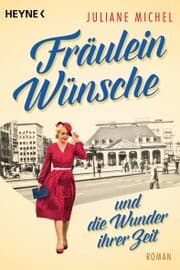 Cover von Fräulein Wünsche und die Wunder ihrer Zeit