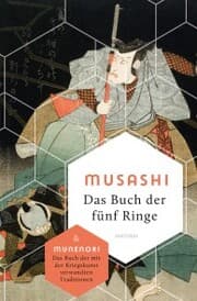 Cover von Das Buch der fünf Ringe / Das Buch der mit der Kriegskunst verwandten Traditionen