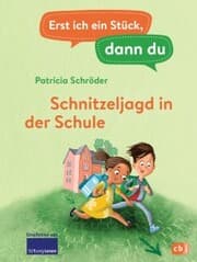 Cover von Erst ich ein Stück, dann du - Schnitzeljagd in der Schule