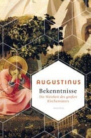 Cover von Bekenntnisse - Die Weisheit des großen Kirchenvaters