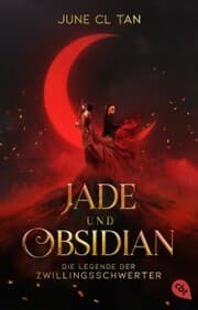 Cover von Jade und Obsidian - Die Legende der Zwillingsschwerter