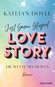 Cover von Just Some Stupid Love Story - Die Wette mit dem Ex