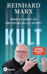 Cover von Kult. Warum die Zukunft des Christentums uns alle betrifft