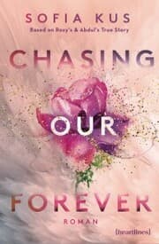 Cover von Chasing Our Forever - Based on Roxy's & Abdul's True Story