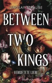 Cover von Between Two Kings - Vergiftete Liebe