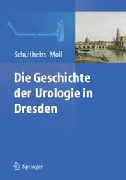 Cover von Die Geschichte der Urologie in Dresden