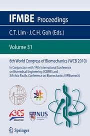 Cover von 6th World Congress of Biomechanics (WCB 2010), 1 - 6 August 2010, Singapore