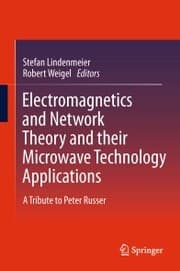 Cover von Electromagnetics and Network Theory and their Microwave Technology Applications