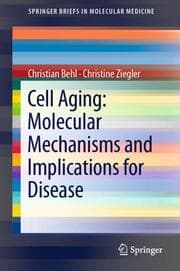 Cover von Cell Aging: Molecular Mechanisms and Implications for Disease