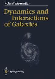 Cover von Dynamics and Interactions of Galaxies