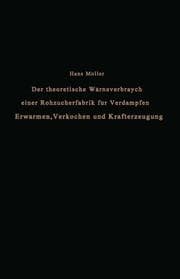 Cover von Der theoretische Wärmeverbrauch einer Rohzuckerfabrik für Verdampfen, Erwärmen, Verkochen und Krafterzeugung