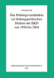 Cover von Das Bildungsverständnis im bildungspolitischen Diskurs der EKD von 1958 bis 2004