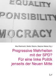 Cover von Progressive Mehrheiten mit der SPD? Für eine linke Politik jenseits der Neuen Mitte