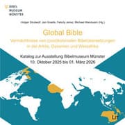 Cover von Global Bible - Vermächtnisse von (post)kolonialen Bibelübersetzungen in der Arktis, Ozeanien und Westafrika