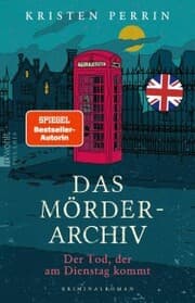 Cover von Das Mörderarchiv: Der Tod, der am Dienstag kommt