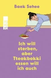 Cover von Ich will sterben, aber Tteokbokki essen will ich auch