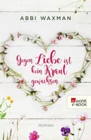 Cover von Gegen Liebe ist kein Kraut gewachsen