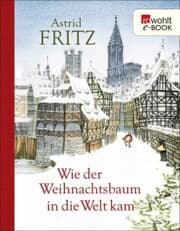 Cover von Wie der Weihnachtsbaum in die Welt kam