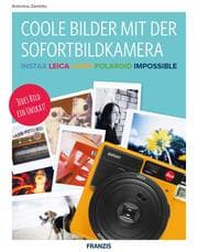 Cover von Coole Bilder mit der Sofortbildkamera