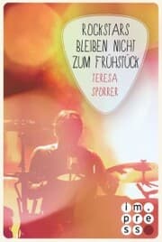 Cover von Rockstars bleiben nicht zum Frühstück (Die Rockstars-Serie 6)