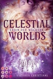Cover von Celestial Worlds (Erbin der Wächter 2)