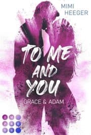Cover von To Me and You. Grace & Adam (My Way To You 1)