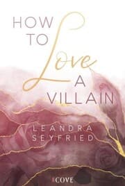 Cover von How to Love A Villain (Chicago Love 1)