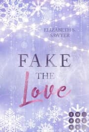 Cover von Fake the Love (Play it Fake 2)