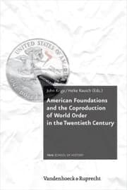 Cover von American Foundations and the Coproduction of World Order in the Twentieth Century