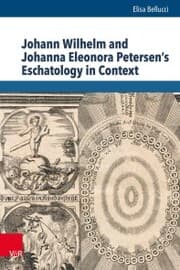 Cover von Johann Wilhelm and Johanna Eleonora Petersen's Eschatology in Context