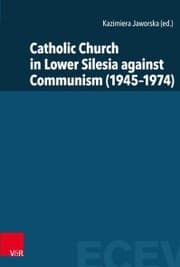 Cover von Catholic Church in Lower Silesia against Communism (1945-1974)