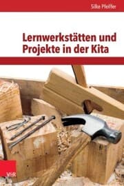 Cover von Lernwerkstätten und Projekte in der Kita