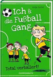 Cover von Ich & die Fußballgang - Total verballert!