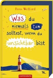 Cover von Was du niemals tun solltest, wenn du unsichtbar bist