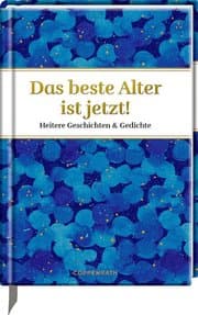 Cover von Das beste Alter ist jetzt!