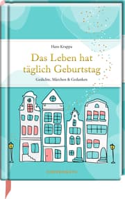 Cover von Das Leben hat täglich Geburtstag